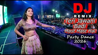 Teri Jawani Badi Mast Mast Hai - DJ Remix | EDM Party Dance Mix 2026 | Top DJ Remix | DJ Apple Remix