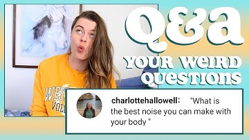 ANSWERING YOUR WEIRD QUESTIONS || Q&A