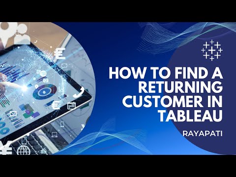 How to find a Returning Customer in Tableau | Tableau Training Tutorials | Rayapati