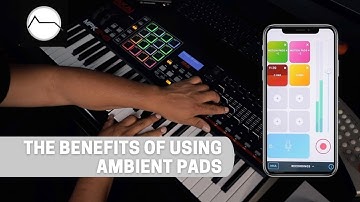 The Benefits of Using Ambient Pads (Part 6)