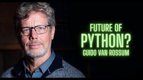 Future of Python - Guido van Rossum