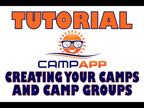 Camp App Tutorial - Creating Camps and Camp Groups