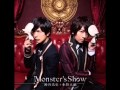 Monster&#39;s show / Hiroshi Kamiya + Daisuke Ono