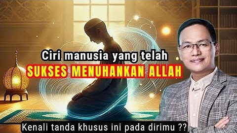 Ciri manusia yang telah SUKSES menuhankan Allah #syaifulkarim #ngajiroso #makrifat #dzikir