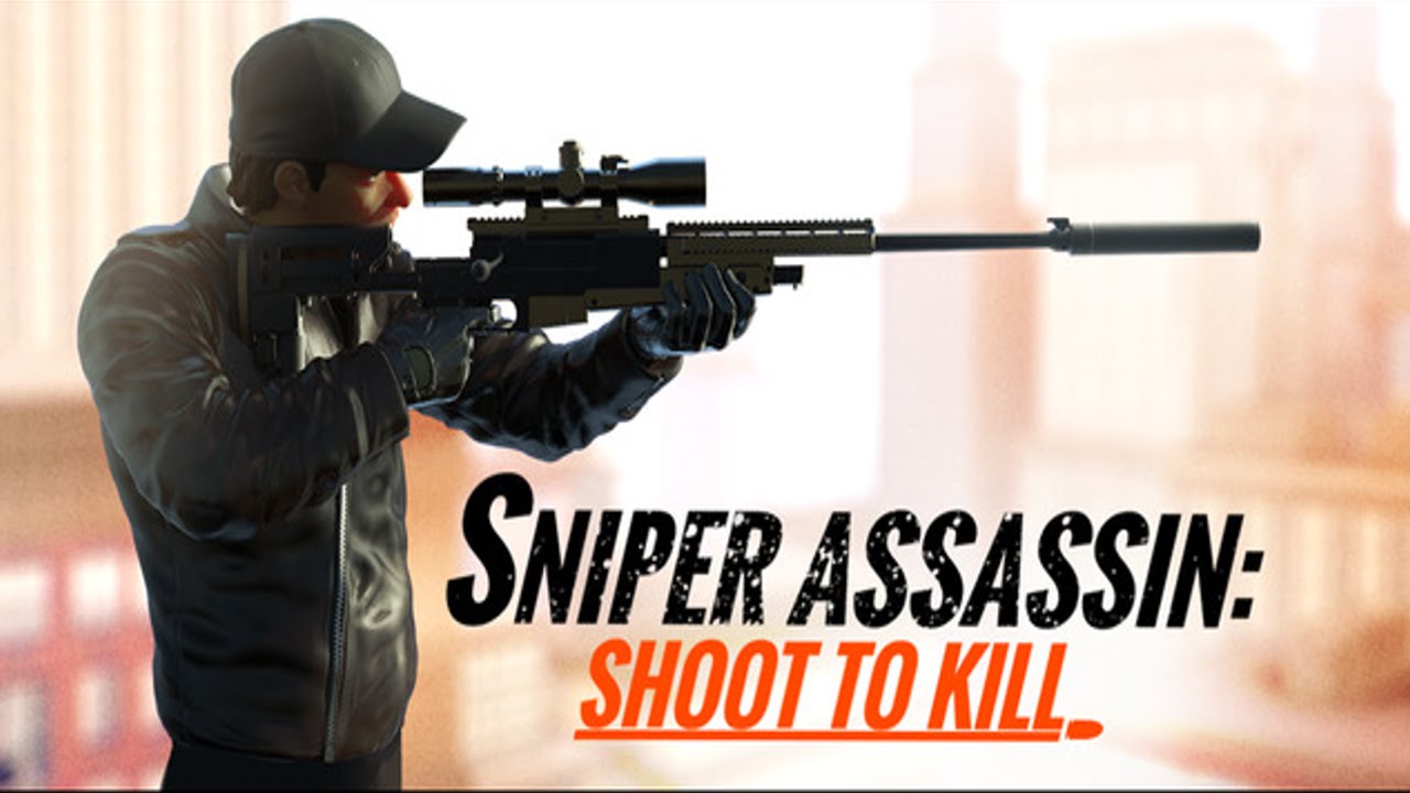 sniper 3d assassin shoot to kill