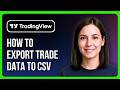How To Export Trade Data To CSV In Tradingview