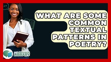 What Are Some Common Textual Patterns In Poetry? - The Language Library