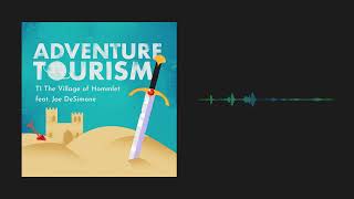 T1 The Village of Hommlet feat. Joe DeSimone [Adventure Tourism S02 E01]