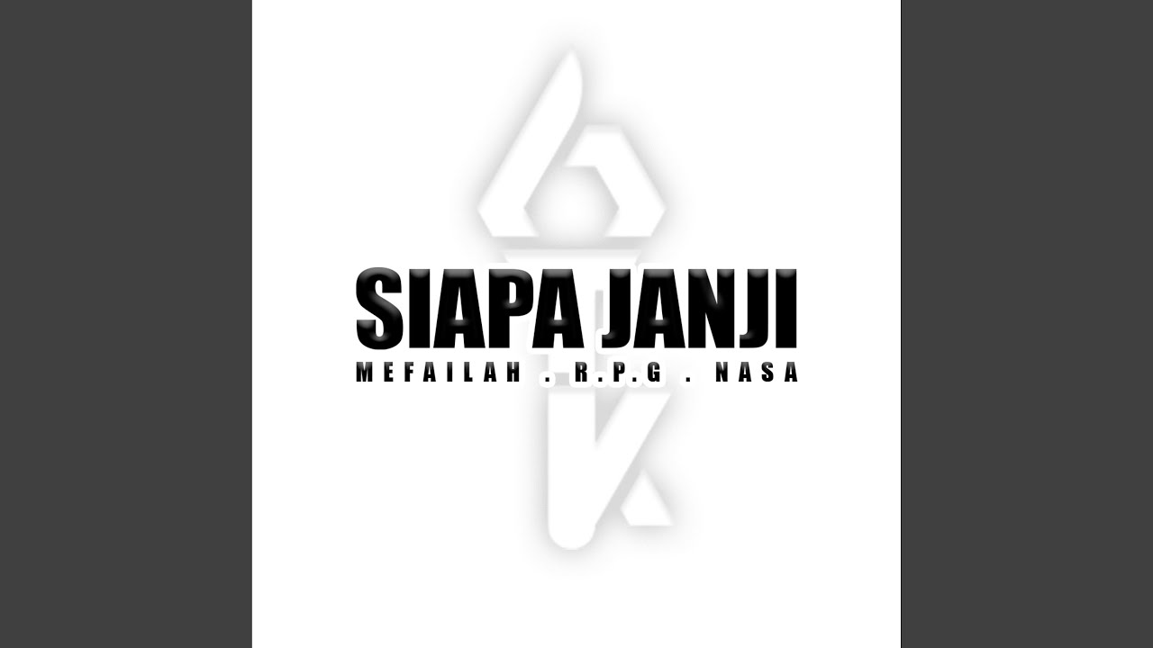 Guarda SIAPA JANJI (feat. R.P.G & NASA) su YouTube