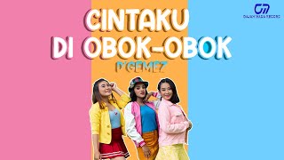 Download Lagu CINTAKU DIOBOK OBOK - D'GEMEZ (OFFICIAL MUSIC VIDEO) MP3 Download Lagu CINTAKU DIOBOK OBOK - D'GEMEZ (OFFICIAL MUSIC VIDEO) MP3
