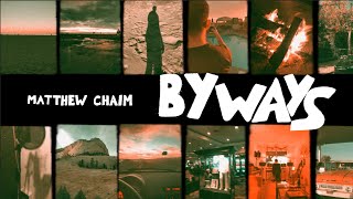 Watch Matthew Chaim Byways video