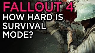How Hard is Survival Mode? - Fallout 4