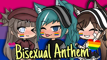 Bisexual ANTHEM | GLMV ⚠️CUSSING⚠️