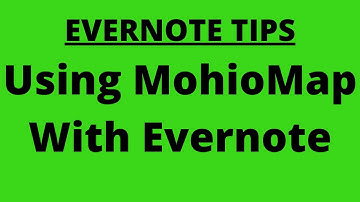 Evernote Tips: Using Mohio Map with Evernote