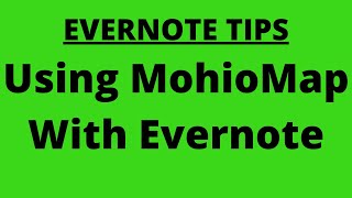 Evernote Tips: Using Mohio Map with Evernote