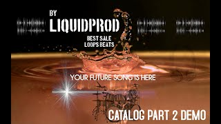 CATALOG DEMO PART 02 LOOPS BEATS (FOR SALE) by Liquid Production  1,314 views 2 months ago 59 minutes