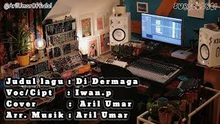 Download Lagu DI DERMAGA - Cover By Aril Umar ' Lagu Manado Jadul MP3 Download Lagu DI DERMAGA - Cover By Aril Umar ' Lagu Manado Jadul MP3