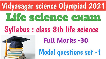 Vidyasagar Science Olympiad 2021/Life science/model set -1/Full Marks-30/class-8