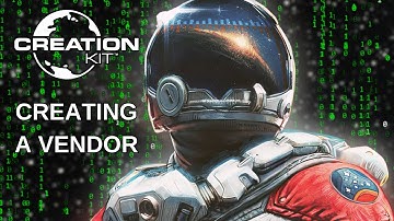 Starfield Creation Kit Tutorial - Creating a Vendor (Part 2)