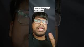 More Subscriber?