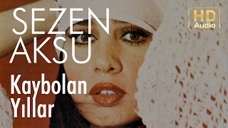 Video thumbnail of "Sezen Aksu - Kaybolan Yıllar (Official Audio)"