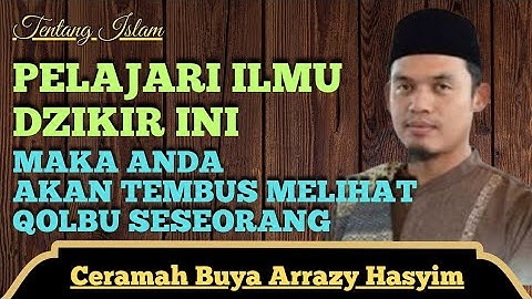 Pelajari Ilmu Dzikir Ini Maka Anda Akan Tembus Melihat Qolbu Seseorang ‼️Ceramah Buya Arrazy Hasyim