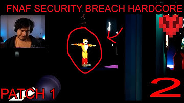 FNAF SECURITY BREACH HARDCORE ON PATCH 1
