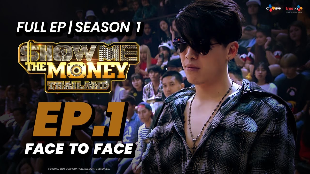 (FULL EP.1) รายการ Show Me The Money Thailand SS1 | FACE TO FACE