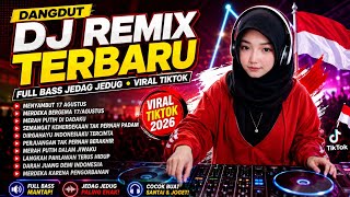 DJ DANGDUT REMIX TERBARU 🇮🇩 FULL BASS JEDAG JEDUG VIRAL 2026