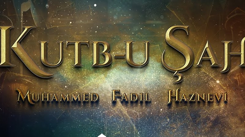 Muhammed Fadıl Haznevi - “Kutb-U Şah” | ”محمد فضل الخزنوي -“قطب شاه