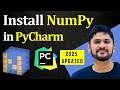 How to install NumPy in PyCharm (Updated 2025)