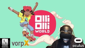 OlliOlli World in VR with VorpX / Oculus Rift S / RTX 2070 Super