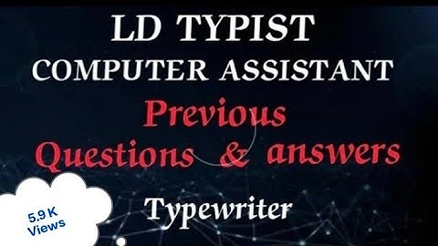 LD TYPIST| COMPUTER ASSISTANT | TYPEWRITER PREVIOUS QUESTIONS & ANSWERS #masteringedutech #psc
