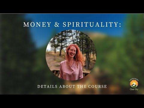 Money & Spirituality: Details about the Course