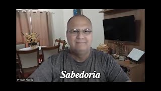 Sabedoria - Pr Ivan Fidélis