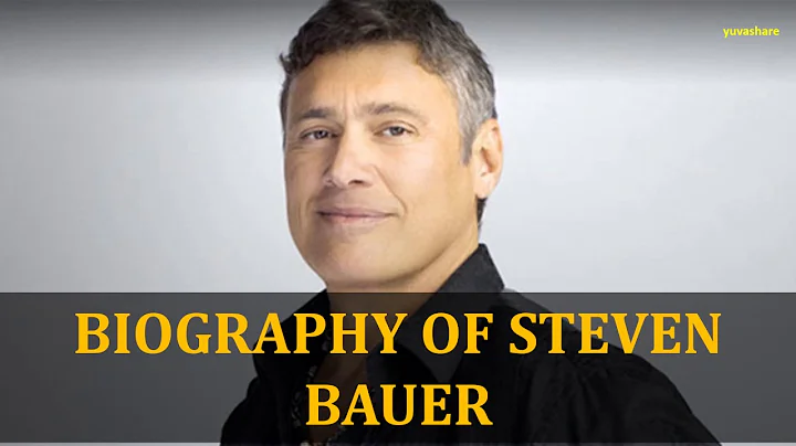 BIOGRAPHY OF STEVEN BAUER
