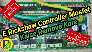 E Rickshaw Controller Mosfet Kaise Remove Kare#controllerrepairing