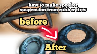 how to make speaker suspension from rubber tires