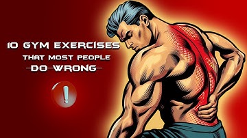 10 Gym Exercises That Most people Do Wrong Expert Secrets!