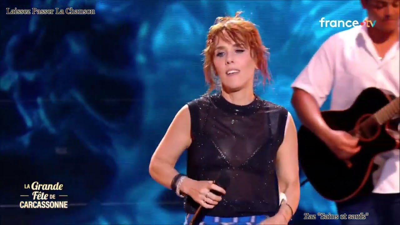 Zaz  - Sains et saufs
