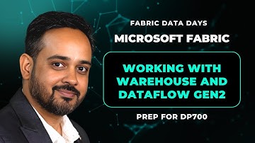 Fabric Data Days- Class 3: Working with Warehouse and Dataflow Gen2