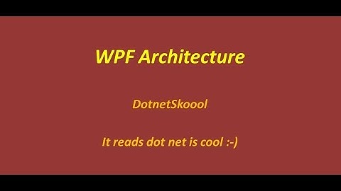 WPF Architecture