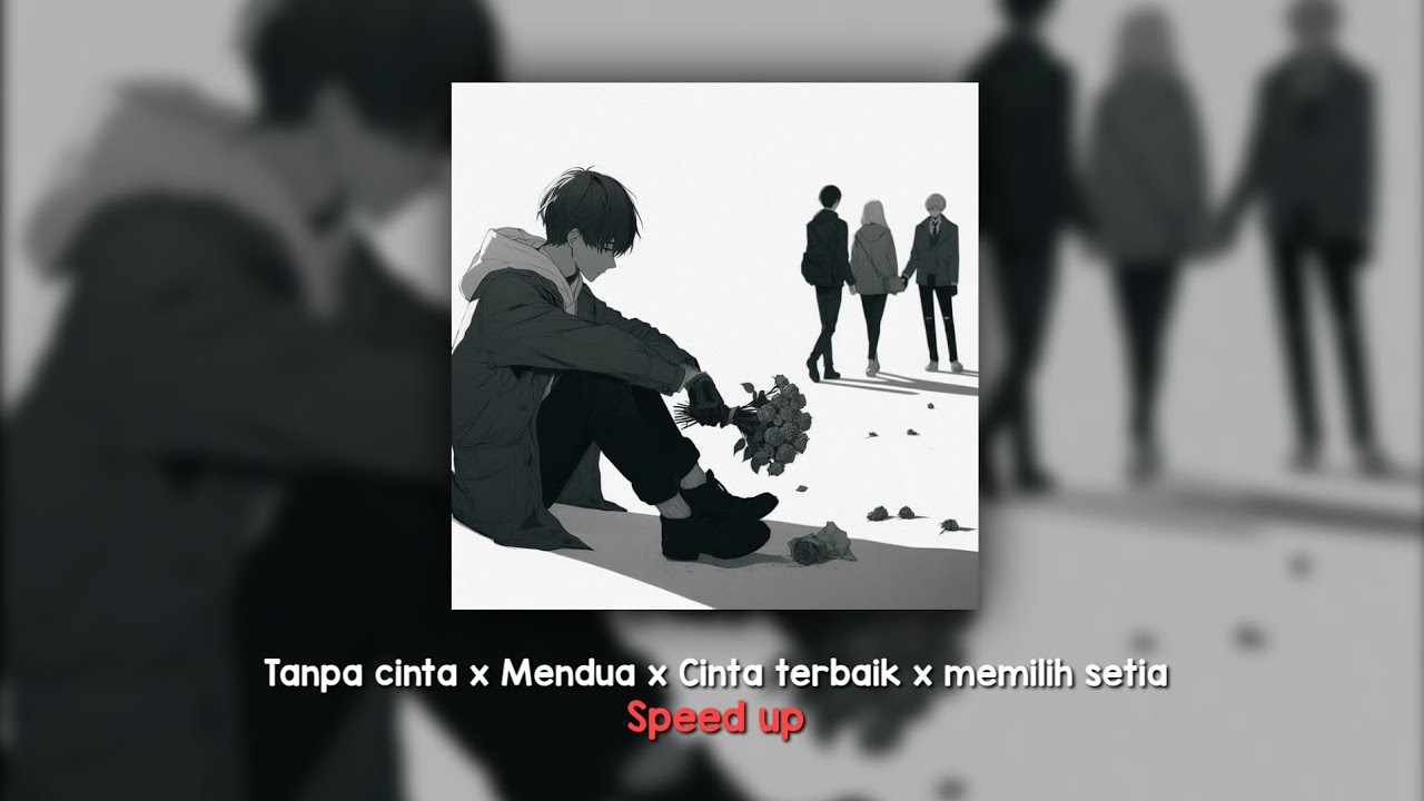 Tanpa cinta x Mendua x Cinta terbaik x Memilih setia Tanpa cinta x Mendua x Cinta terbaik x Memilih setia