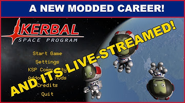 KSP Modded Career #1 - Humble Beginnings