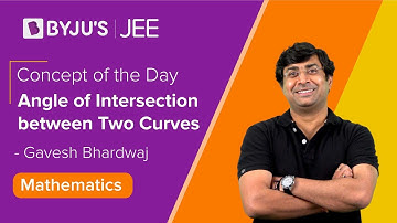 Angle of Intersection between Two Curves | Application of Derivatives| MATHS | JEE 2023 l Gavesh Sir