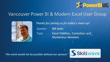 VanPUG Meetup - Excel Edition - Mar 2022 - Excel Oddities, Curiosities and Wonders | Bill Jelen