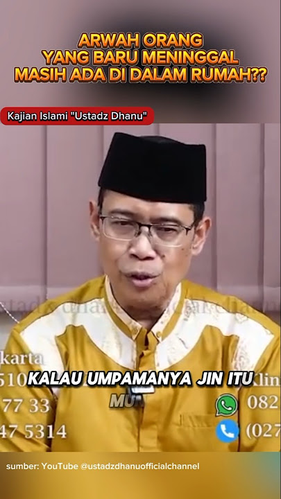 ARE THE SPIRITS OF THE RECENTLY DECEASED STILL IN THE HOUSE?? #kajianislami #ustadzdhanu