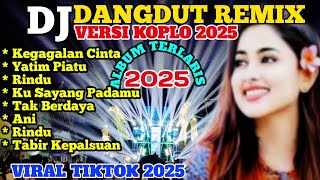 KEGAGALAN CINTA❗DANGDUT REMIX VERSI KOPLO LAGU LAWAS 80 AN VIRAL TIKTO@musikkampungsanggulan