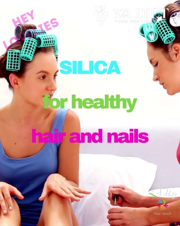 The Power of Silica for Hair and Nails