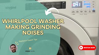 Whirlpool Washer Grinding Noise? 5 Easy DIY Fixes!